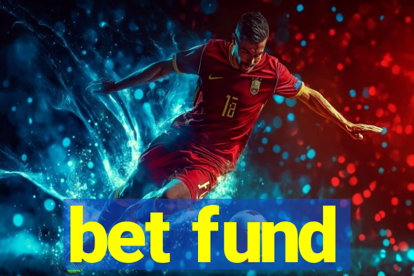 bet fund